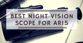 Best Night Vision Scope for AR15