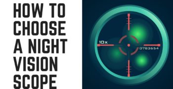 How to Choose a Night Vision Scope