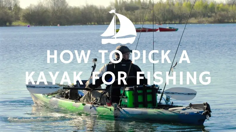 How To Pick A Kayak For Fishing