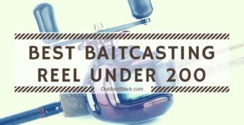 Best Baitcasting Reel Under 200